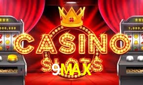 9MAX gaming platform